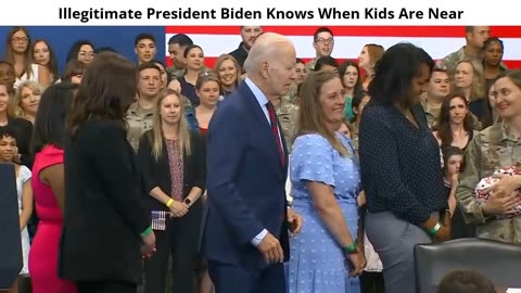 Illegitimate President Biden Knows When Kids Are Near