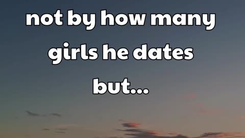 A boy matures not by how many girls he dates.. #shorts #psychologyfacts #subscribe