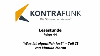 Lesestunde - Folge 44: "Was ist eigentlich los?" von Monika Maron (Teil 2)