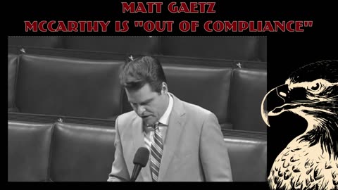 Matt Gaetz - Speaker McCarthy is "Out of Compliance"