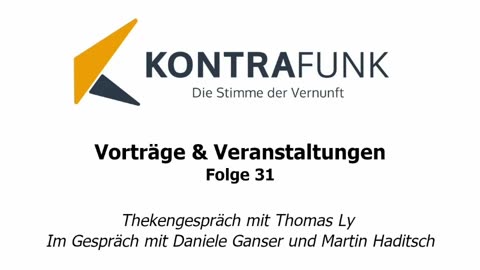 Kontrafunk Vortrag Folge 31: Thekengespräch mit Daniele Ganser und Martin Haditsch