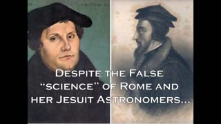 Biblical Flat Earth & the Protestant Reformers Luther & Calvin