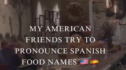 Americans pronounce Spanish food names 🇺🇸🇪🇸