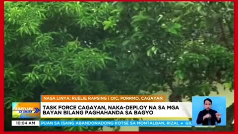 Task Force Cagayan,naka-deploy na sa mga bayan bilang paghahanda sa bagyong 'Florita'