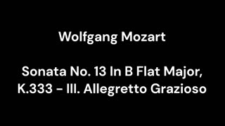 Sonata No. 13 In B Flat Major, K.333 - III. Allegretto Grazioso