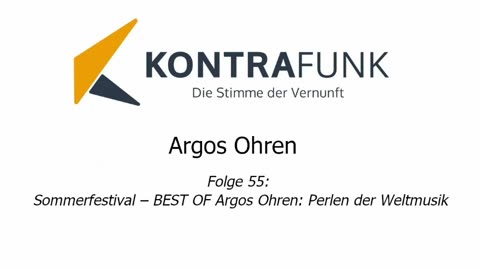 Argos Ohren - Folge 55: Sommerfestival - BEST of Argos Ohren - Perlen der Weltmusik