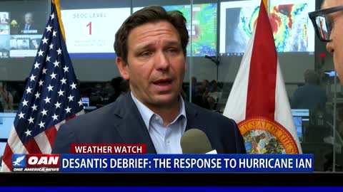 DeSantis debrief: The response to Hurricane Ian