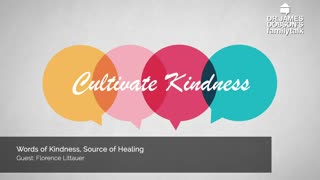 Words of Kindness, Source of Healing with Guest Florence Littauer