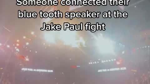 Someone connected their blue tooth speaker at the Jake Paul fight