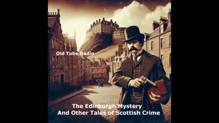 The Edinburgh Mystery And Other Tales of Scottish Crime. BBC RADIO DRAMA