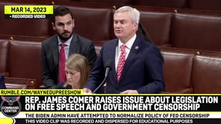 Rep. Comer Slams Biden For Normalizing Censorship