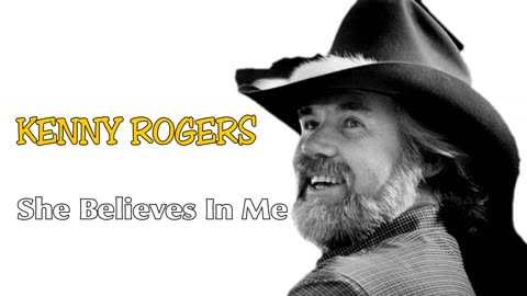 KENNY ROGERS - She Believes In Me - 1978 - HQ AUDIO