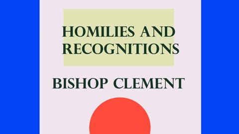 34 Recognitions Book 9 Chapters 18 Through 38 HOMILIES AND RECOGNITIONS Bishop Clement