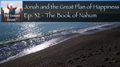 Ep. 32 - The Book of Nahum