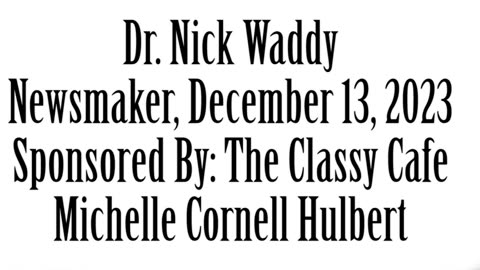 Wlea Newsmaker, December 13, 2023, Dr. Nick Waddy