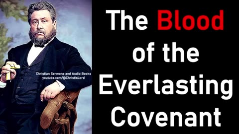 The Blood of the Everlasting Covenant - Charles Spurgeon Audio Sermons