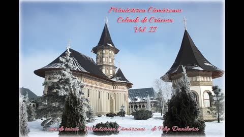 Colinde de Crăciun - Vol. 2 - Mănăstirea Cămârzani