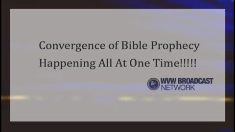 Convergence of Bible Prophecy Happening All At One Time!!!