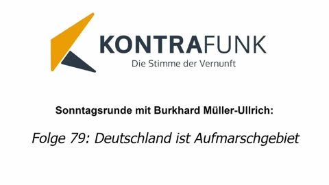 Die Sonntagsrunde mit Burkhard Müller-Ullrich - Folge 79: Deutschland ist Aufmarschgebiet