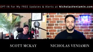 SCOTT MCKAY TALKSHOW WITH NICHOLAS VENIAMIN REPORT UPDATE.