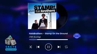ItaloBrothers - Stamp On the Ground (TBR Bootleg) | Crate Records
