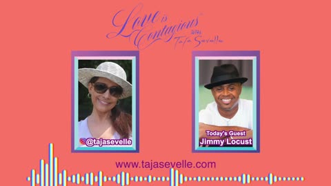 Love Is Contagious With Taja Sevelle | Jimmy Locust