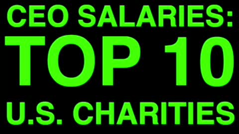 CEO Salaries of the TOP 10 Charities (October 7, 2022 )