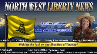 NWLNews – Great Falls Representative Lola Sheldon-Galloway – Live 5.08.23