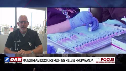 IN FOCUS: Mainstream Doctors Pushing Pills & Propaganda with Jeff Barke- OAN