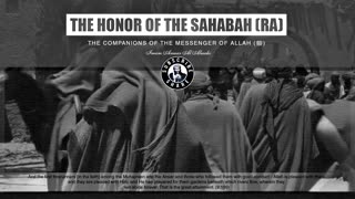 The Honor Of The Sahaba رضي الله عنهم - Imam Anwar Al-Awlaki