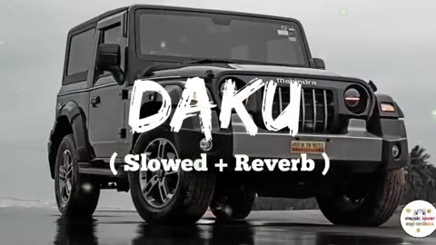 Daku Slow & Reverb Exclusive Song