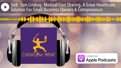 Tom Lindsay Shares Medical Cost Sharing, A Great Healthcare Solution For Small Business Owners