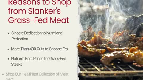 Here Are Some Reasons to Shop from Slanker’s Grass-fed Meat!
