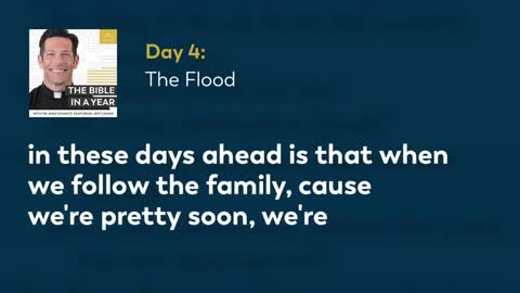 Day 4 The Flood — The Bible in a Year (with Fr. Mike Schmitz)