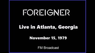 Foreigner - Live in Atlanta, Georgia 1979 (FM Broadcast)