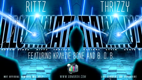 Rittz N Thrizzy - Illuminati Ft. Krayzie Bone N B.O.B.