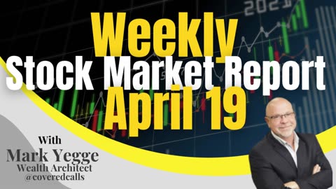 Weekly Stock Market Report April 19, 2024