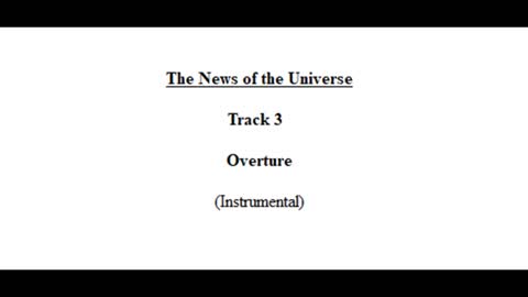 Track 03 Overture - The News of the Universe