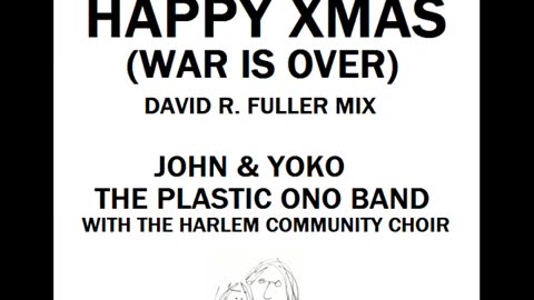 John Lennon - Happy Xmas (War Is Over) - David R. Fuller Mix