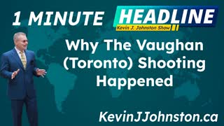 Why The Toronto Shooting Happened in Vaughan, Ontario, Canada by Kevin J Johnston