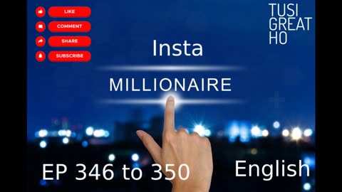 instamillionaire Episode 346 to 350 || English || Audiobook || Story Of Alex