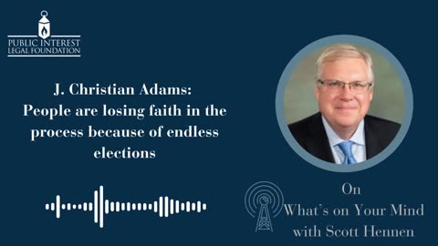 J. Christian Adams: "Endless Elections" are Causing People to Lose Faith in the Process