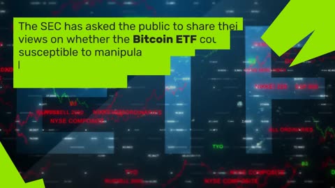 SEC Calls For Public Feedback on Risk Exposure of Spot Bitcoin ETFs