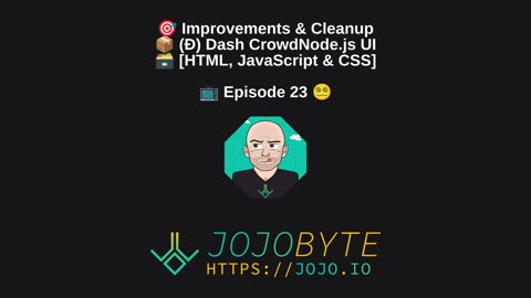 🎯 Improvements & Cleanup 📦 (Ð) Dash CrowdNode.js UI 🗃️ [HTML, JavaScript & CSS] 📺 Episode 23 😵‍💫