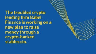 Troubled Crypto Lender Babel Finance Eyes Restructuring with Stable Asset Project
