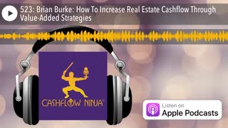 Brian Burke Shares How To Increase Real Estate Cashflow Through Value-Added Strategies