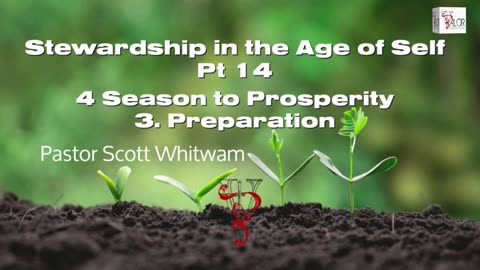 Stewardship in the Age of Self Pt 14 - 4 Seasons to Prosperity - 3. Preparation | ValorCC