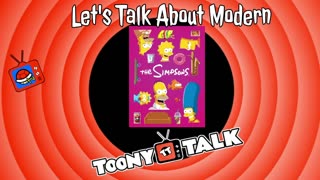 Let's Talk About Modern Simpsons (Toony Talk)