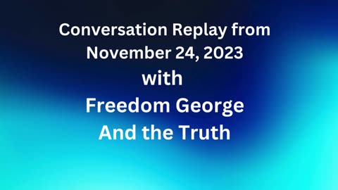 Freedom George talks Truth with Granny Margaret and Guests - Coutts 4