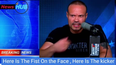 The Dan Bongino Show | Here Is The Fist On the Face , Here Is The kicker